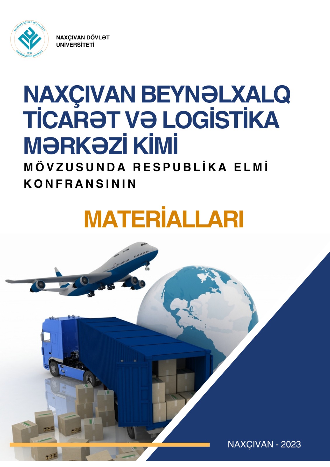 NAXÇIVAN BEYNƏLXALQ TİCARƏT VƏ LOGİSTİKA MƏRKƏZİ KİMİ
