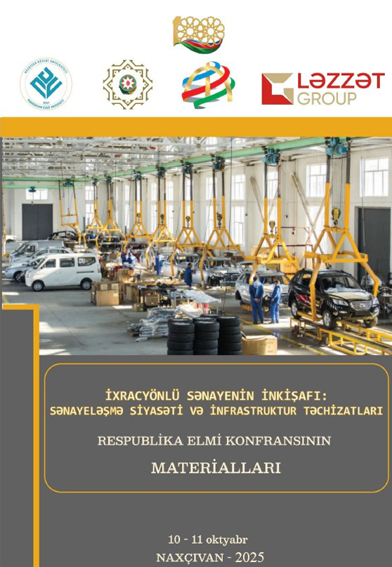 İXRACYÖNLÜ SƏNAYENİN İNKİŞAFI: SƏNAYELƏŞMƏ SİYASƏTİ VƏ İNFRASTRUKTUR TƏCHİZATLARI