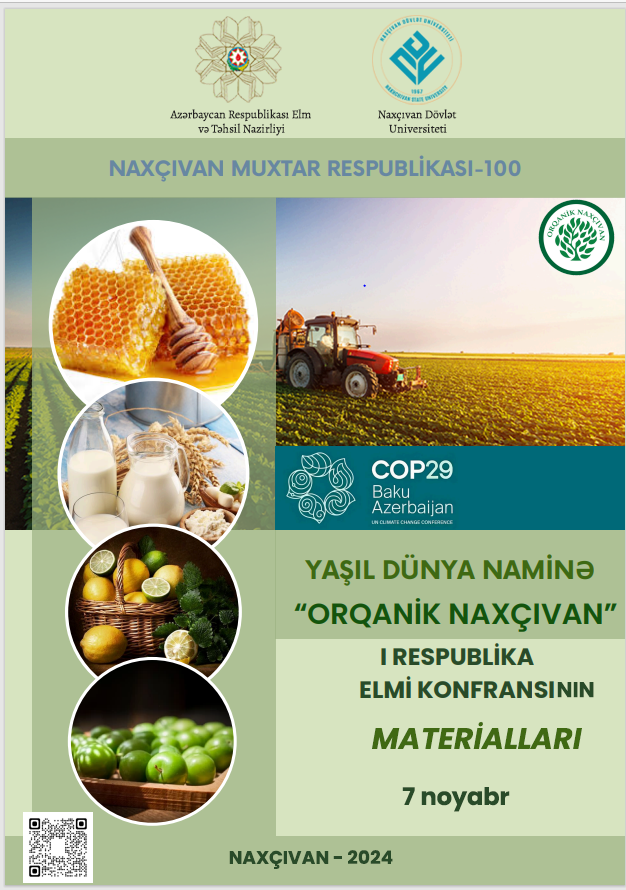YAŞIL DÜNYA NAMİNƏ: ORQANİK NAXÇIVAN I RESPUBLİKA ELMİ KONFRANSININ MATERİALLARI