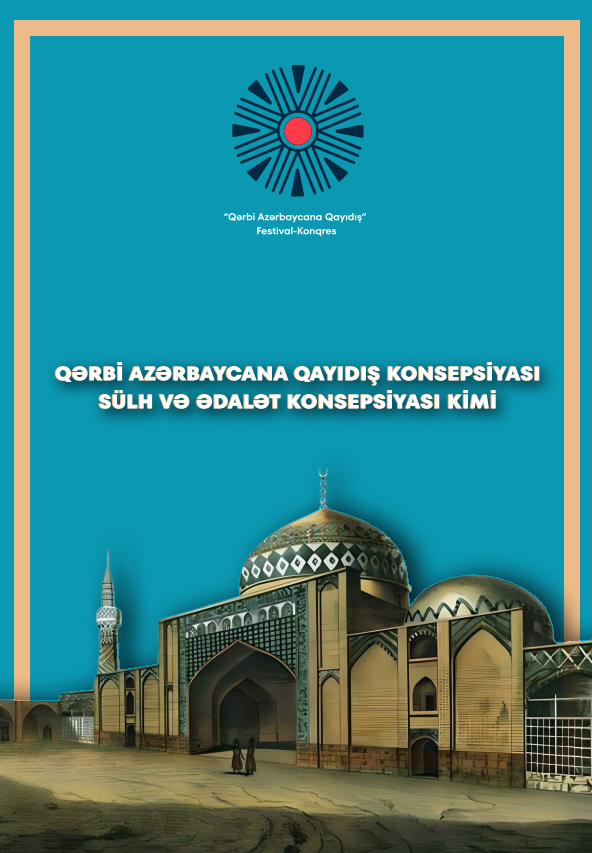 Qərbi Azərbaycana Qayıdış Konsepsiyası Sülh və ədalət konsepsiyası kimi